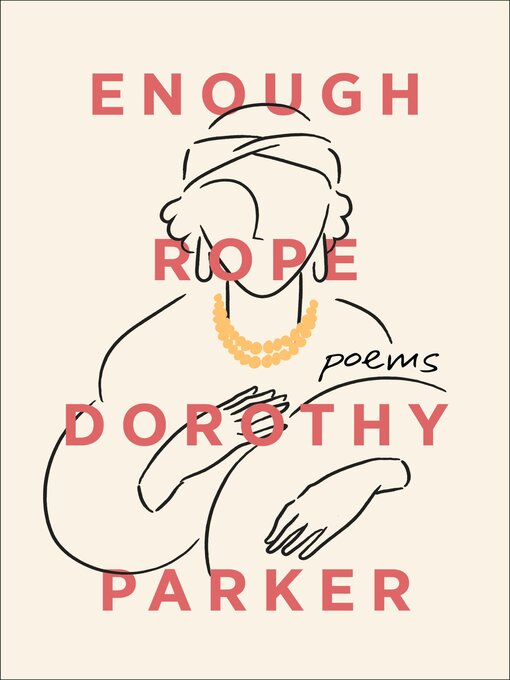 Title details for Enough Rope by Dorothy Parker - Available